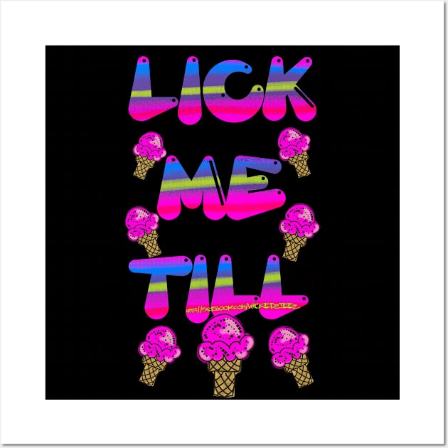 Lick me Wall Art by Wicked9mm